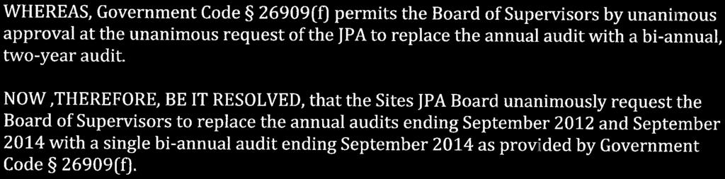 unanimous approval at the unanimous request of the JPA to replace the annual audit with a hi-annual, two-year audit.
