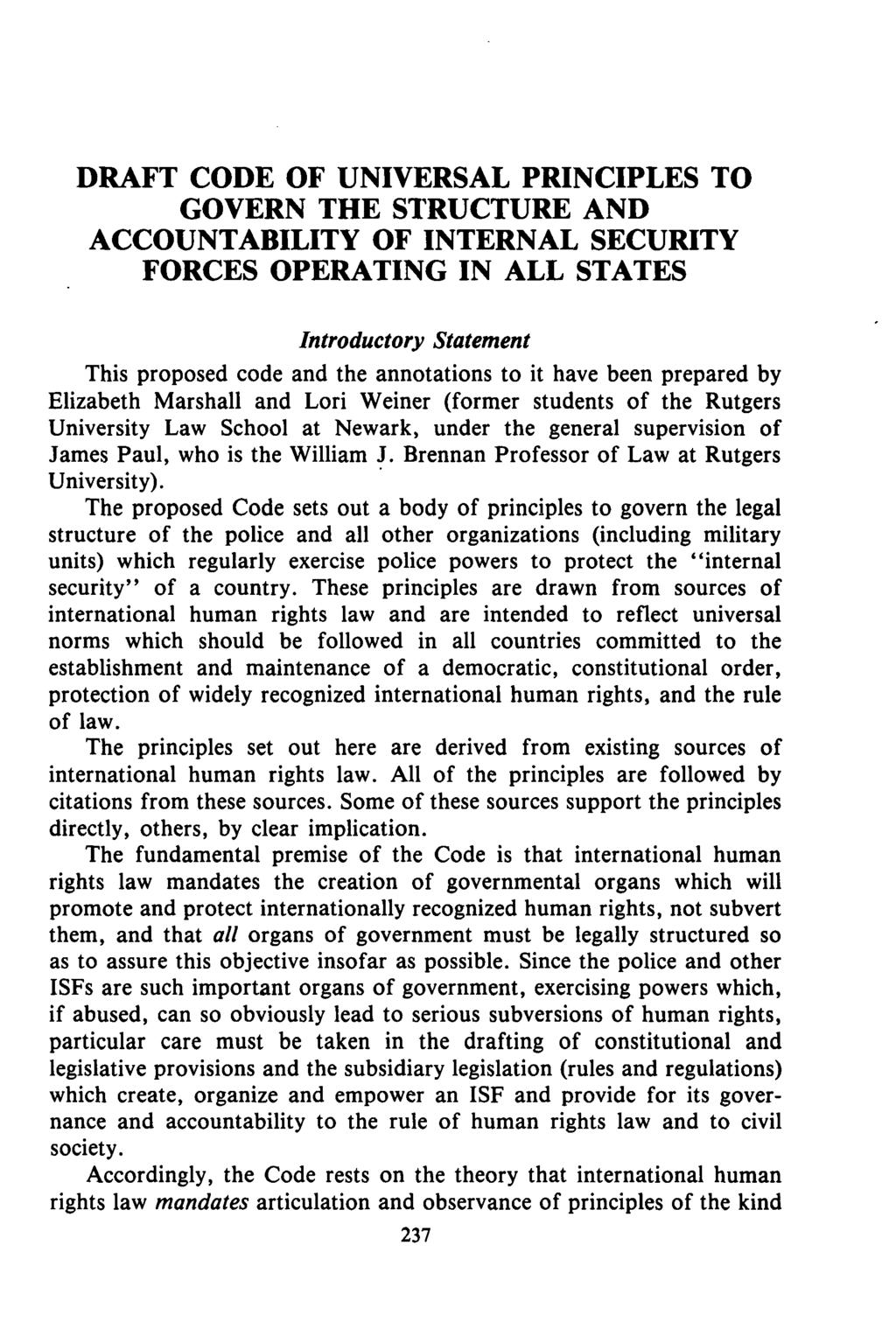 DRAFT CODE OF UNIVERSAL PRINCIPLES TO GOVERN THE STRUCTURE AND ACCOUNTABILITY OF INTERNAL SECURITY FORCES OPERATING IN ALL STATES Introductory Statement This proposed code and the annotations to it