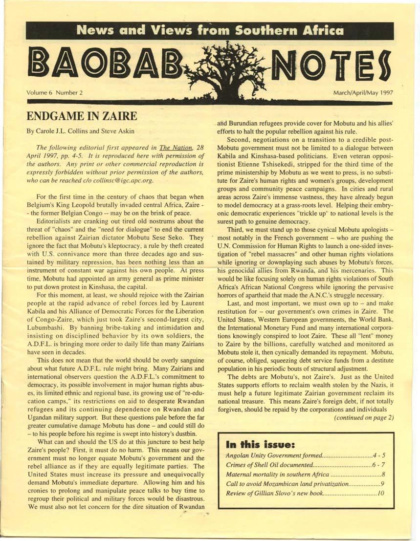 News and Views from Southern Africa BAOBAB Volume 6 Number 2 OTEI March/ApriI/May 1997 ENDGAME IN ZAIRE By Carole J.L. Collins and Steve Askin The following editorial first appeared in The Nation.