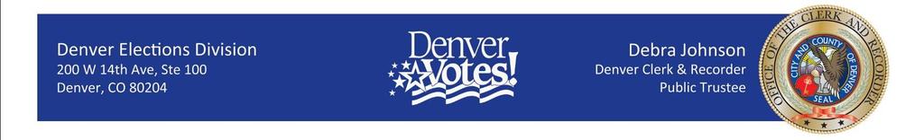 Table of Contents: Office of the Clerk and Recorder City and County of Denver ELECTION RULES RULE 1. Definitions. (Adopted 1/2/2019)... 1-1 RULE 2. Computation of Time. (Adopted 1/8/15)... 2-1 RULE 3.