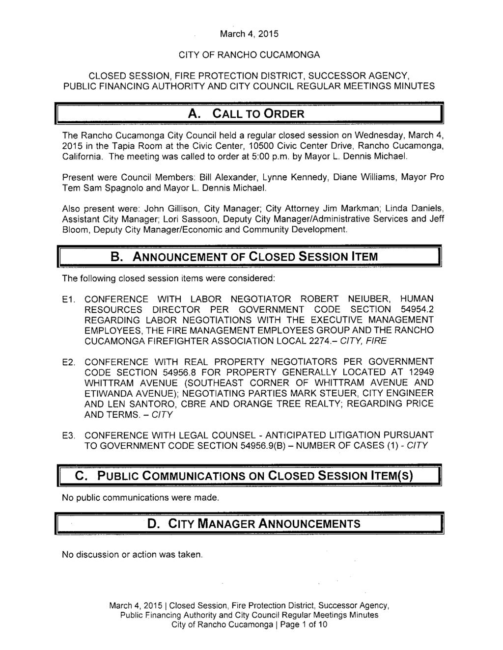 March 4, 2015 CITY OF RANCHO CUCAMONGA CLOSED SESSION, FIRE PROTECTION DISTRICT, SUCCESSOR AGENCY, PUBLIC FINANCING AUTHORITY AND CITY COUNCIL REGULAR MEETINGS MINUTES A.
