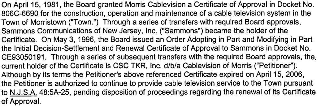 ") Through a series of transfers with required Board approvals, Sammons Communications of New Jersey, Inc. ("Sammons") became the holder of the Certificate.