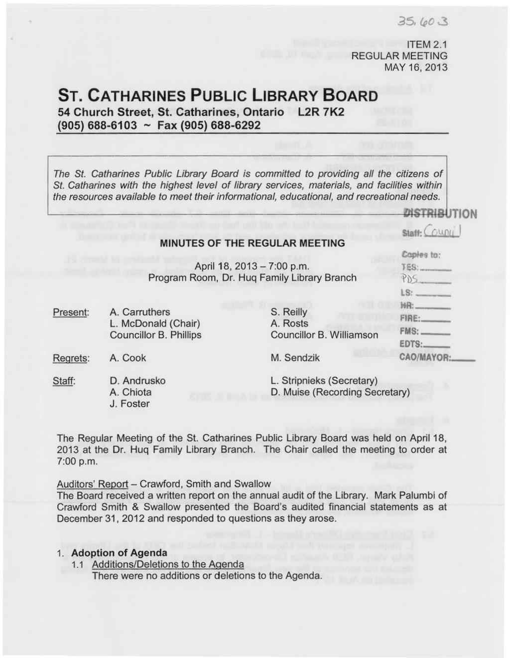 ST. CATHARINES PUBLIC LIBRARY BOARD 54 Church Street, St. Catharines, Ontario L2R 7K2 (905) 688-6103 - Fax (905) 688-6292 ITEM 2.