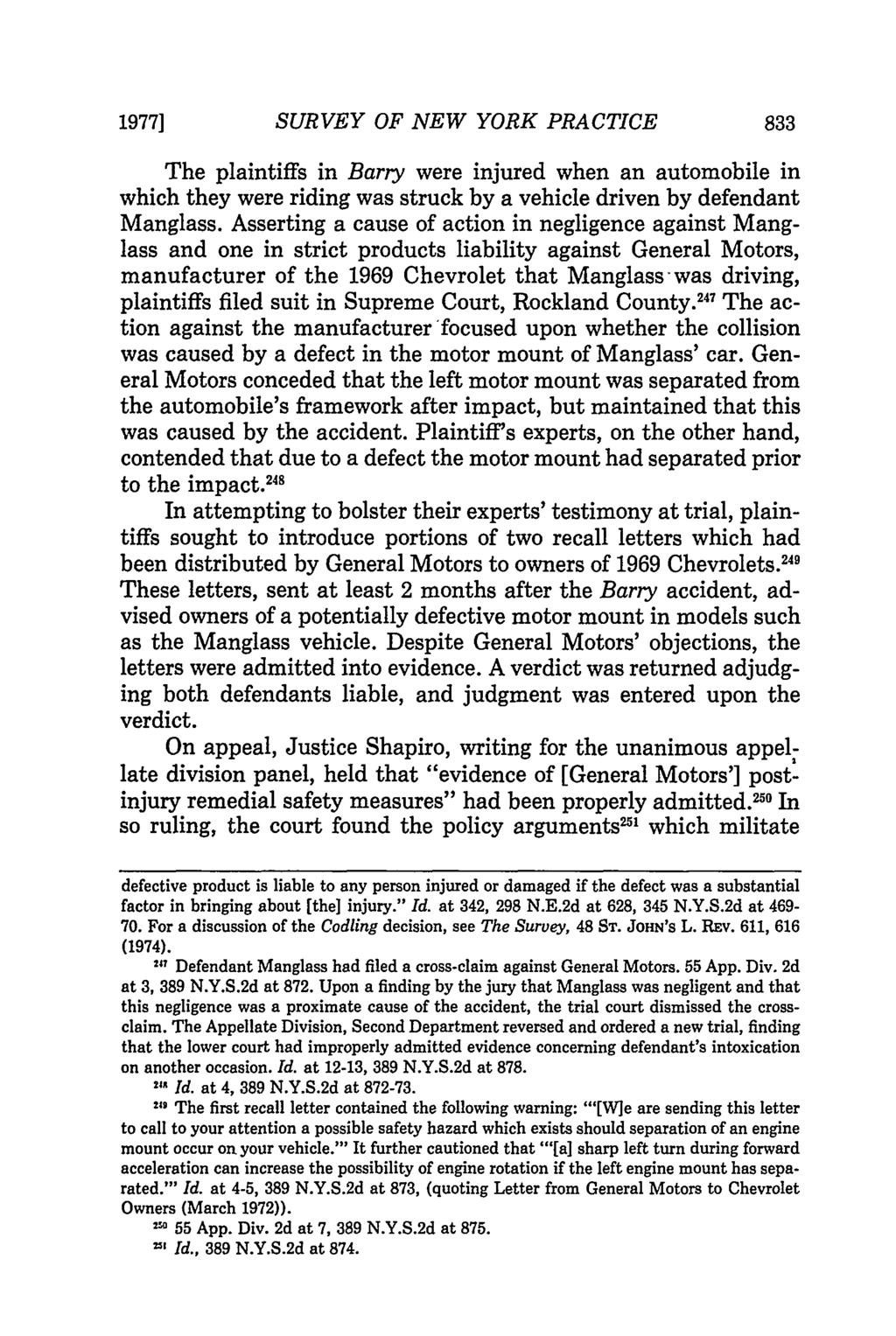19771 SURVEY OF NEW YORK PRACTICE The plaintiffs in Barry were injured when an automobile in which they were riding was struck by a vehicle driven by defendant Manglass.