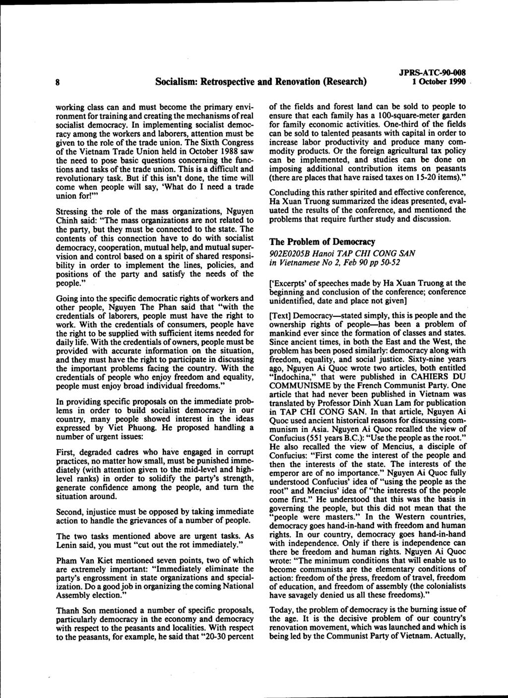 Socialism: Retrospective and Renovation (Research) 1 October 1990 working class can and must become the primary environment for training and creating the mechanisms of real socialist democracy.