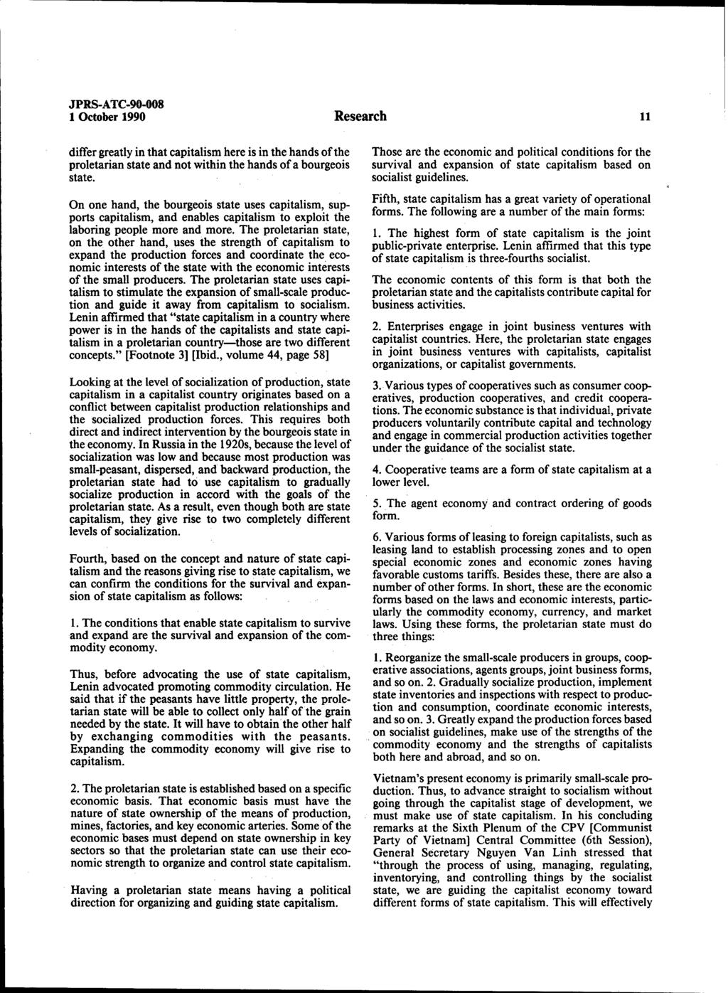 1 October 1990 Research 11 differ greatly in that capitalism here is in the hands of the proletarian state and not within the hands of a bourgeois state.