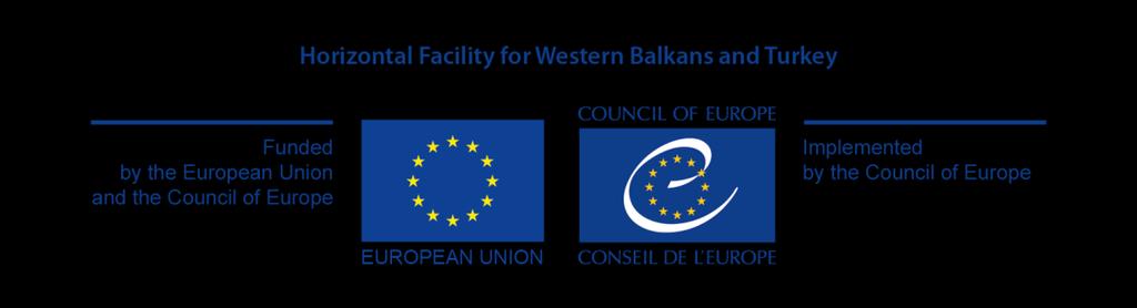 Results of actions in Serbia under the European Union/Council of Europe Horizontal Facility for the Western Balkans and Turkey WHAT IS THE HORIZONTAL FACILITY FOR THE WESTERN BALKANS AND TURKEY?