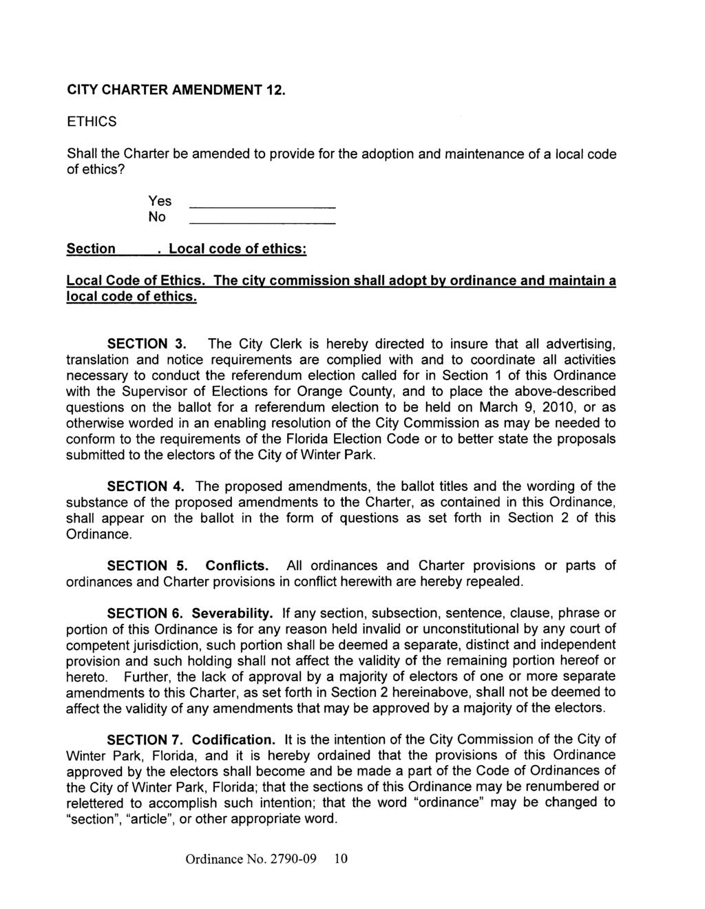 CITY CHARTER AMENDMENT 12 ETHICS Shall the Charter be amended to provide for the adoption of ethics and maintenance of a local code Section Local code of ethics Local Code of Ethics The city