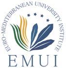 Euro-Mediterranean University Institute EMUI_EuroMed University ACADEMIC PROGRAMMING 2015-2016 DIPLOMA EUROMED Euro-Mediterranean Relations and Cooperation FIRST YEAR 60 ECTS CORE SUBJECTS 1st