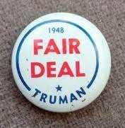 Fair Deal An ambitious set of proposals put forward by President Truman.
