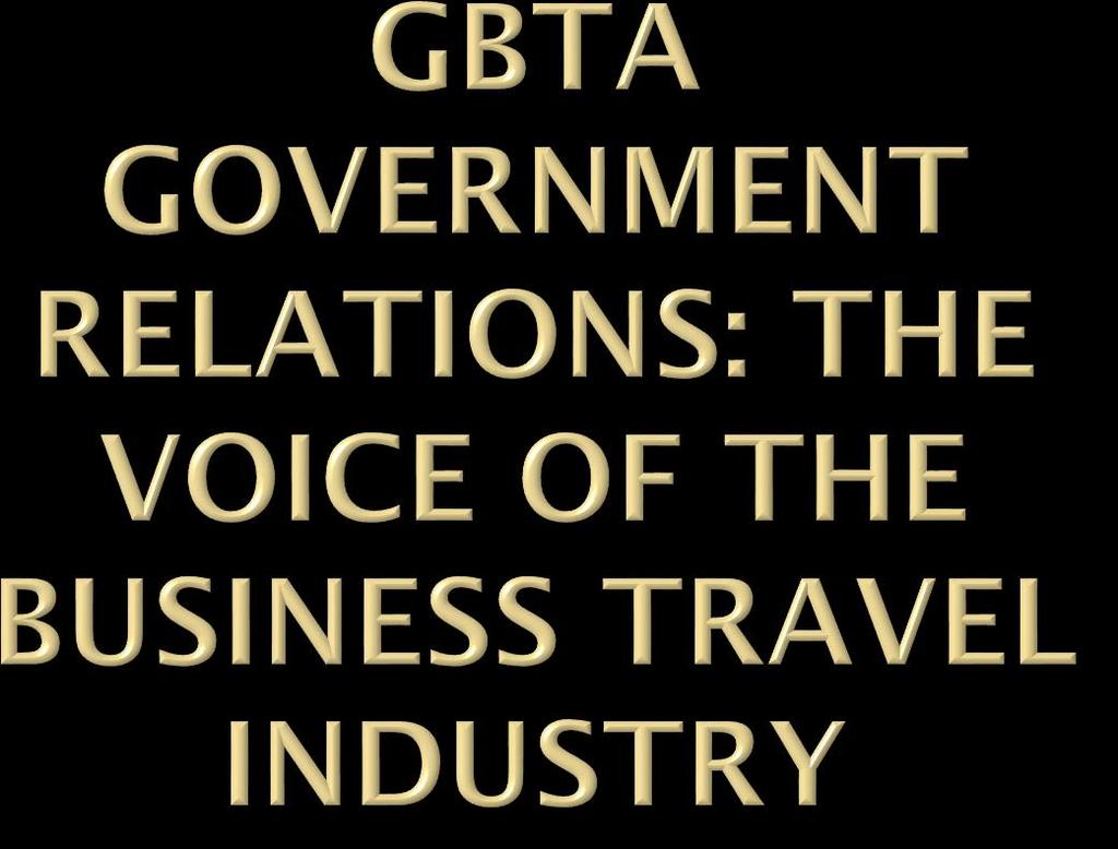 GBTA advocates for policies that better the business travel