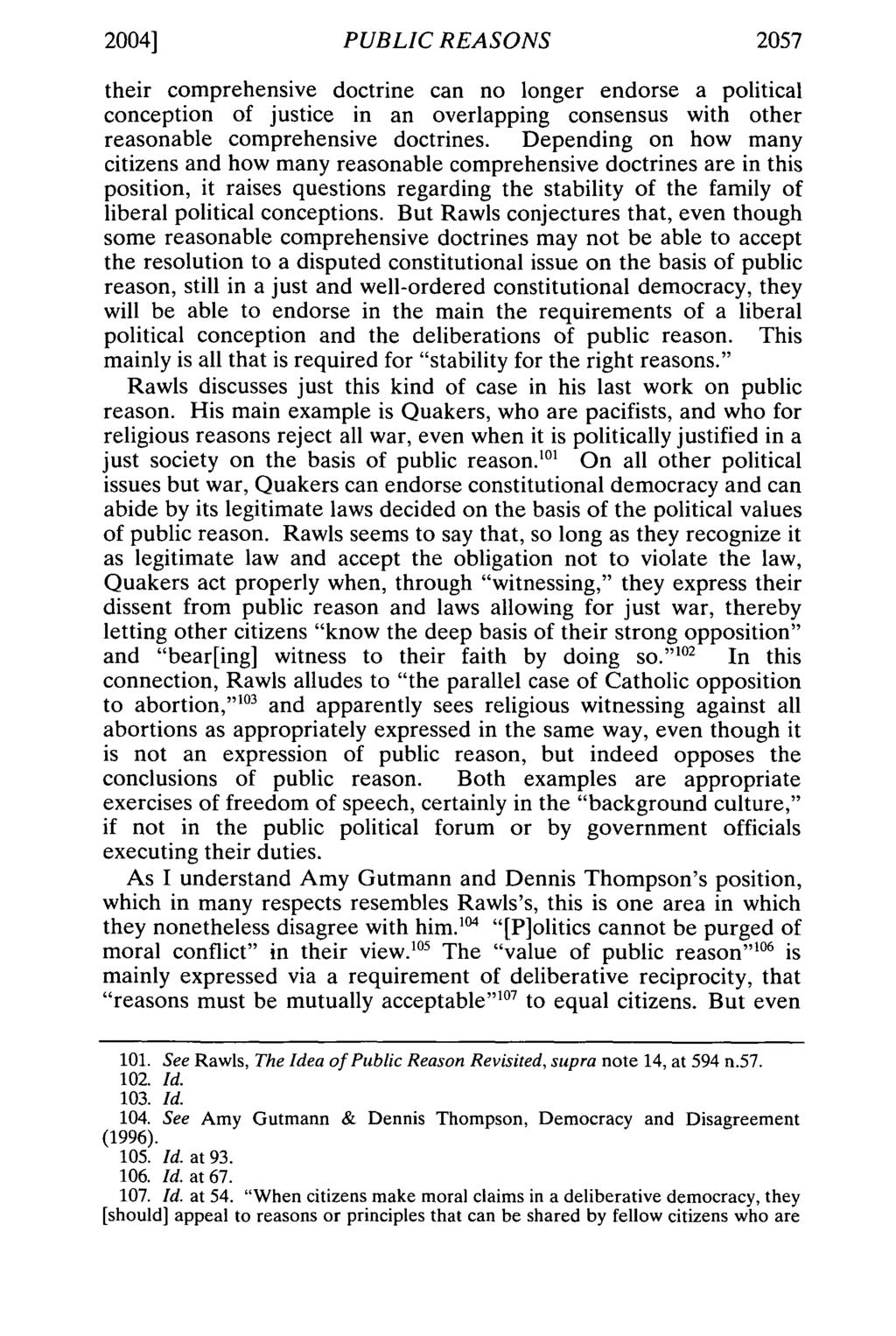 2004] PUBLIC REASONS 2057 their comprehensive doctrine can no longer endorse a political conception of justice in an overlapping consensus with other reasonable comprehensive doctrines.