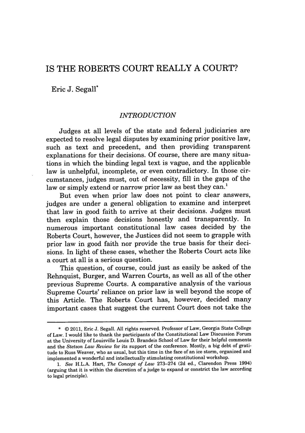 IS THE ROBERTS COURT REALLY A COURT? Eric J.
