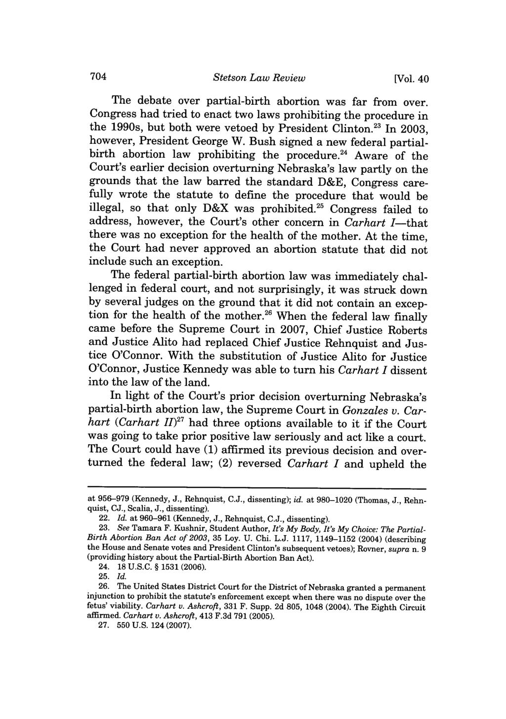 704 Stetson Law Review [Vol. 40 The debate over partial-birth abortion was far from over.