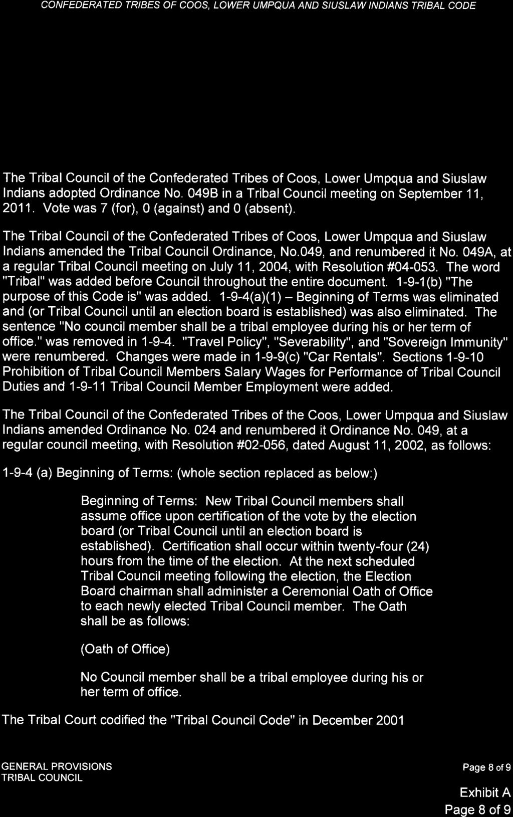 CONFEDERATED TRIBES OF COOS, LOWER UMPQUA AND SIUSLAW INDIANS TRIBAL CODE LEGISLATIVE HISTORY AND EDITORIAL CHANGES The Tribal Council of the Confederated T lndians enacted the revisions to Code 1-9