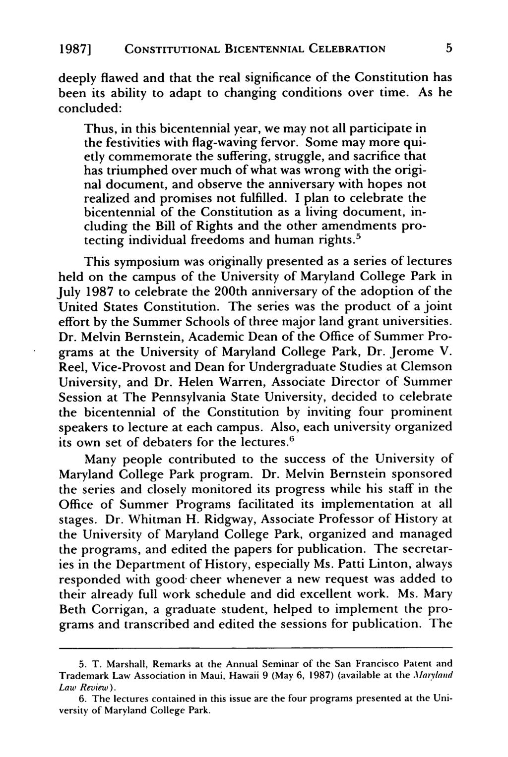 1987] CONSTITUTIONAL BICENTENNIAL CELEBRATION 5 deeply flawed and that the real significance of the Constitution has been its ability to adapt to changing conditions over time.