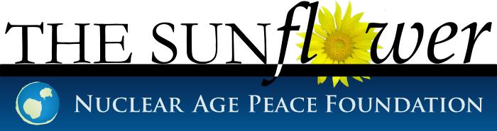 Issue #117 - April 2007 The Sunflower is a monthly e-newsletter providing educational information on nuclear weapons abolition and other issues relating to global security.