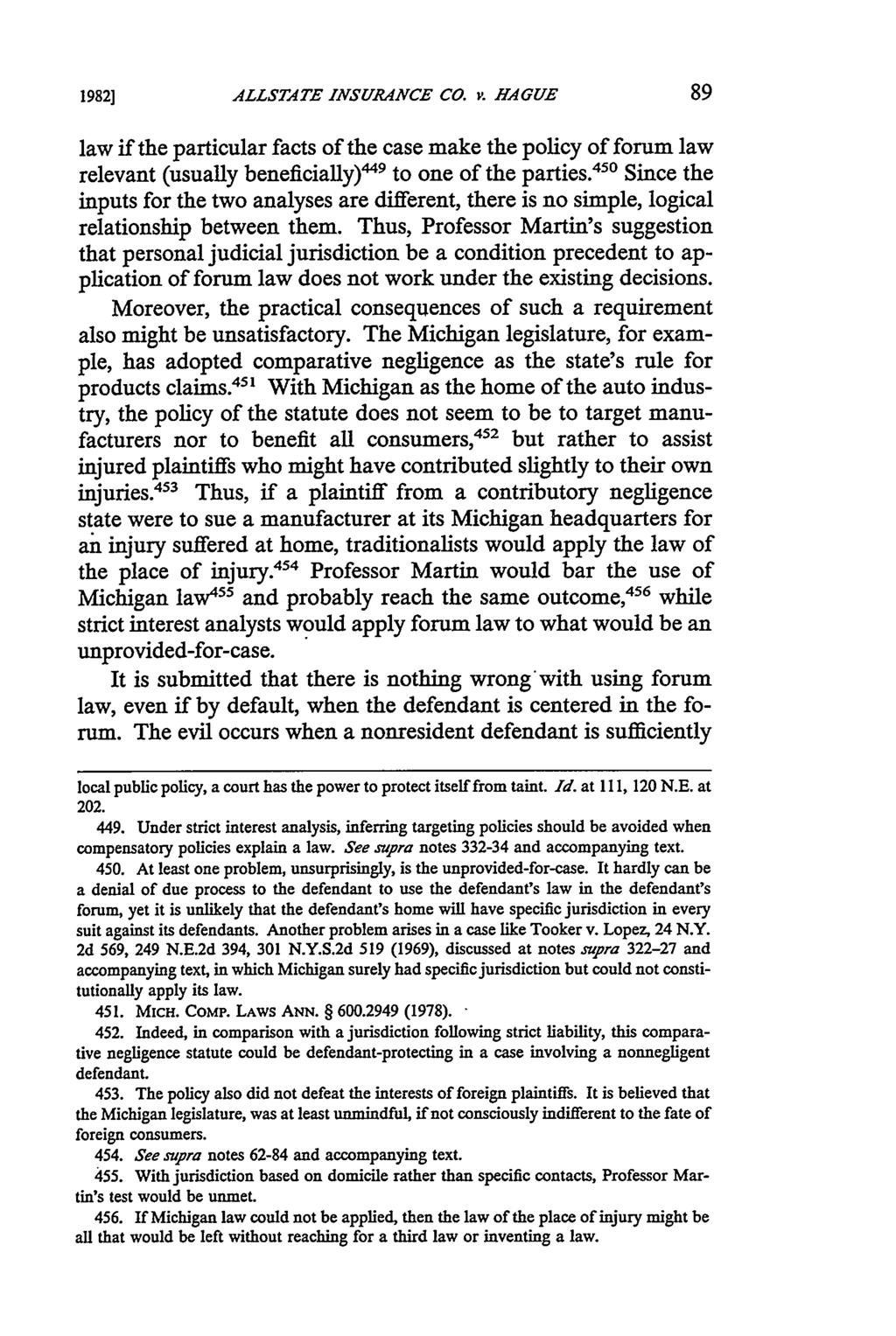 1982] ALLSTATE INSURANCE CO. v. HAGUE law if the particular facts of the case make the policy of forum law relevant (usually beneficially) 4 9 to one of the parties.