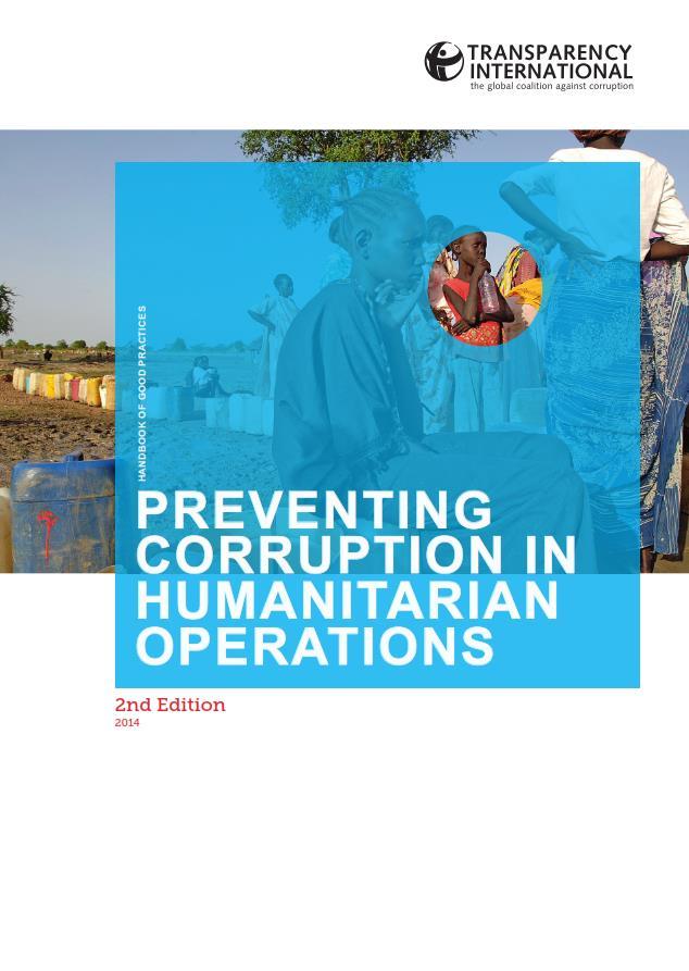 Preventing corruption in humanitarian operations TI Handbook of Good Practices New edition 2014 IFRC,