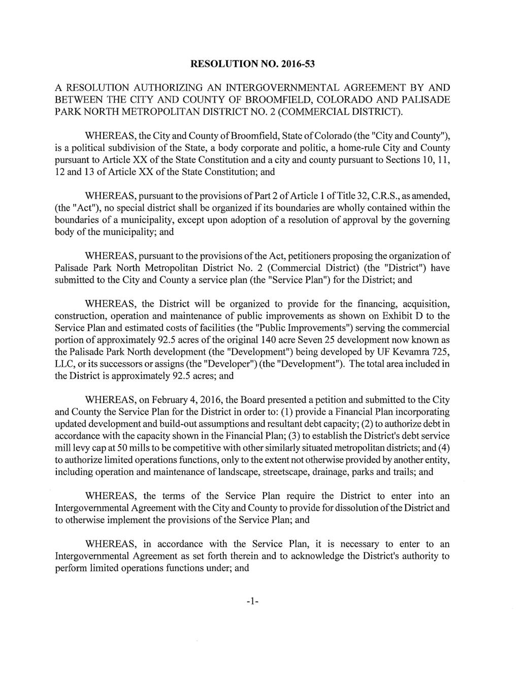RESOLUTION NO. 2016-53 A RESOLUTION AUTHORIZING AN INTERGOVERNMENTAL AGREEMENT BY AND BETWEEN THE CITY AND COUNTY OF BROOMFIELD, COLORADO AND PALISADE PARK NORTH METROPOLITAN DISTRICT NO.