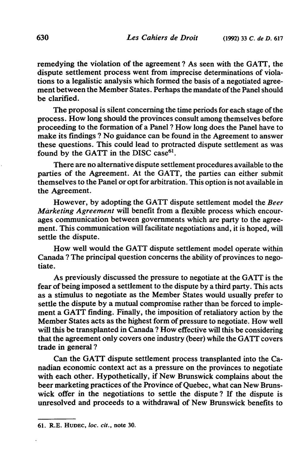 630 Les Cahiers de Droit (1992) 33 C. de D. 617 remedying the violation of the agreement?