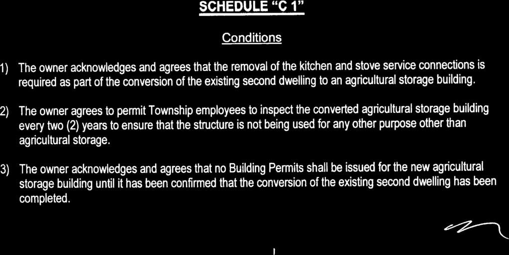 12 SCHEDULE C 1 Conditions 1 The owner acknowledges and agrees that the removal of the kitchen and stove service connections is required as part of the conversion of the existing second dwelling to