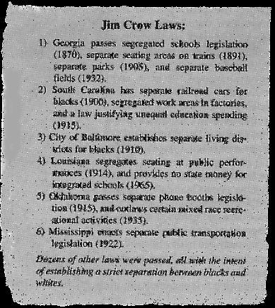 Racial segregation- Jim Crow Laws Based upon race Directed primarily against African Americans, but other groups also were kept