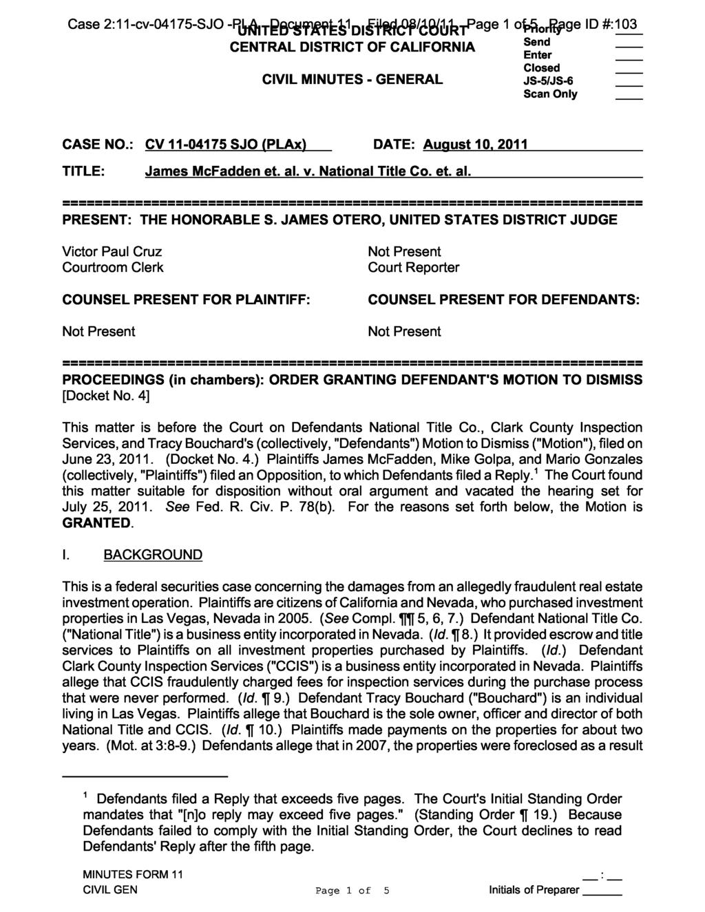 Case 2:11-cv-04175-SJO -PLA UNITED Document STATES 11 DISTRICT Filed 08/10/11 COURT Page 1 of Priority 5 Page ID #:103 Send Enter Closed JS-5/JS-6 Scan Only TITLE: James McFadden et. al. v.
