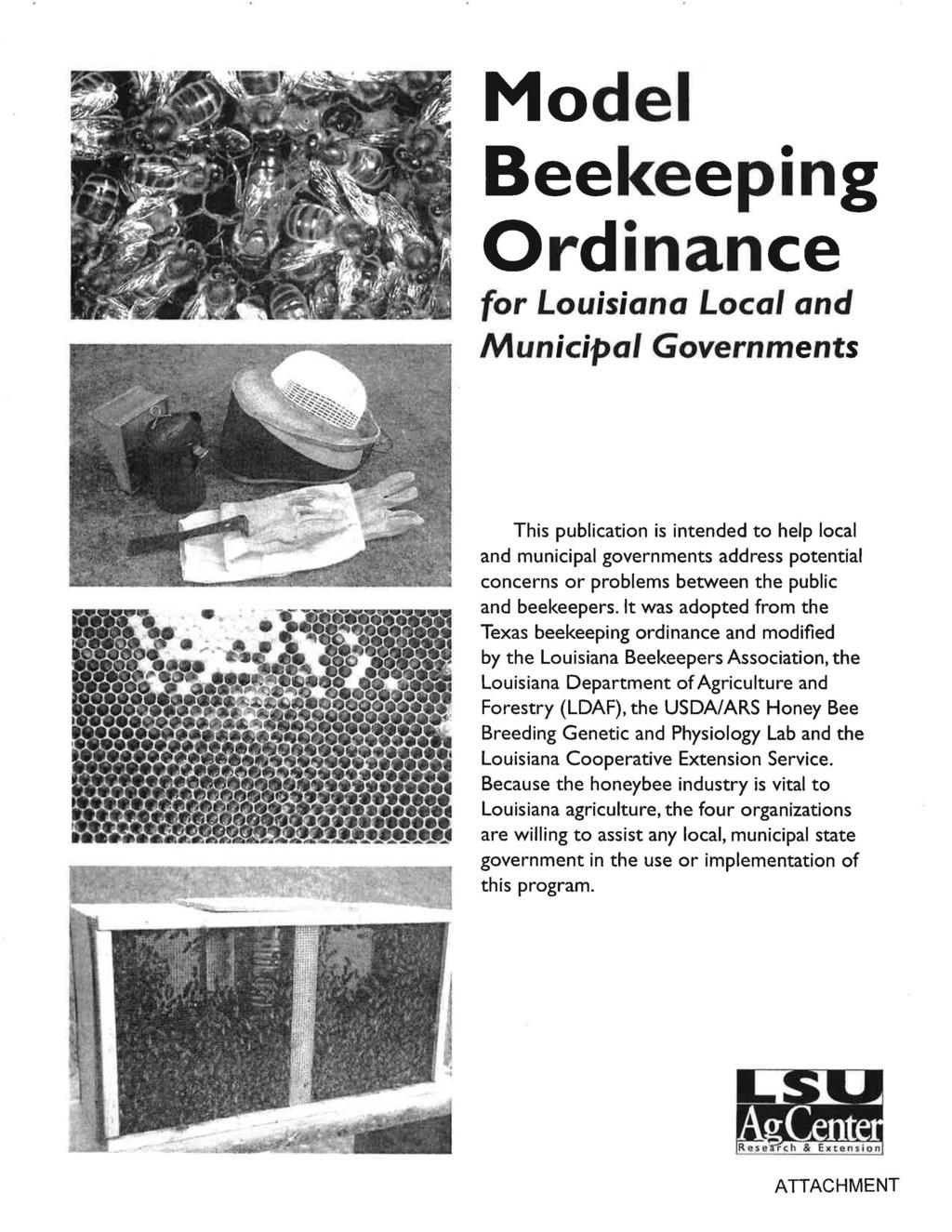 Model Beekeeping Ordinance for Louisiana Local and Municipal Governments This publication is intended to help local and municipal governments address potential concerns or problems between the public