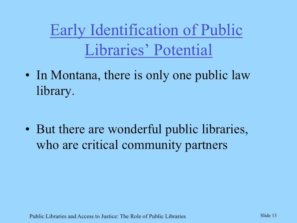 One public law library: www.court.mt.gov/library.