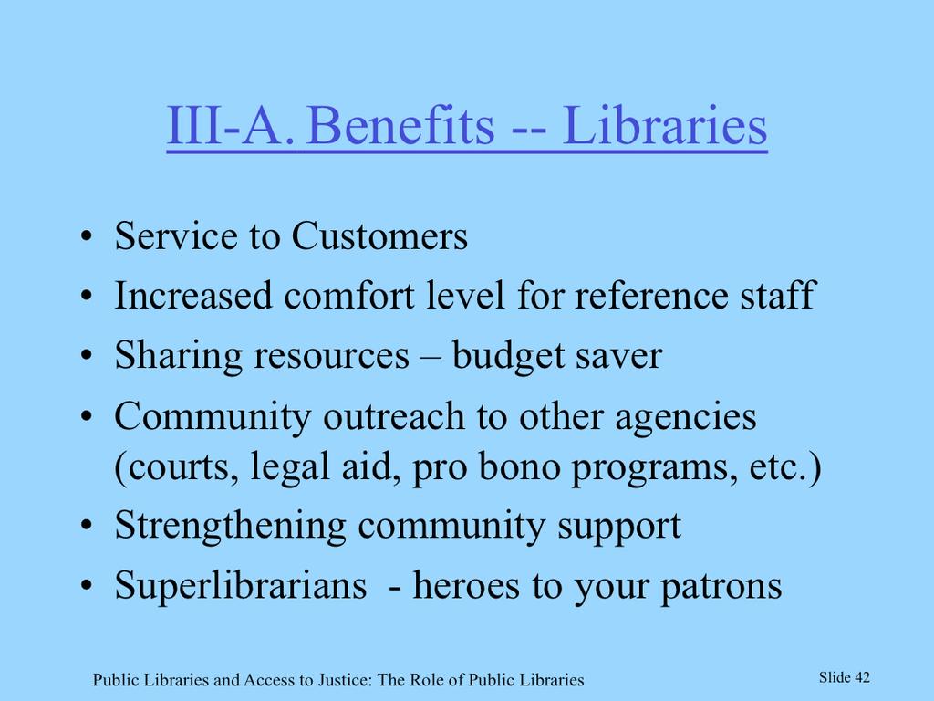 Service to customers is the premier goal of public libraries, and could result in that 92% approval rating.