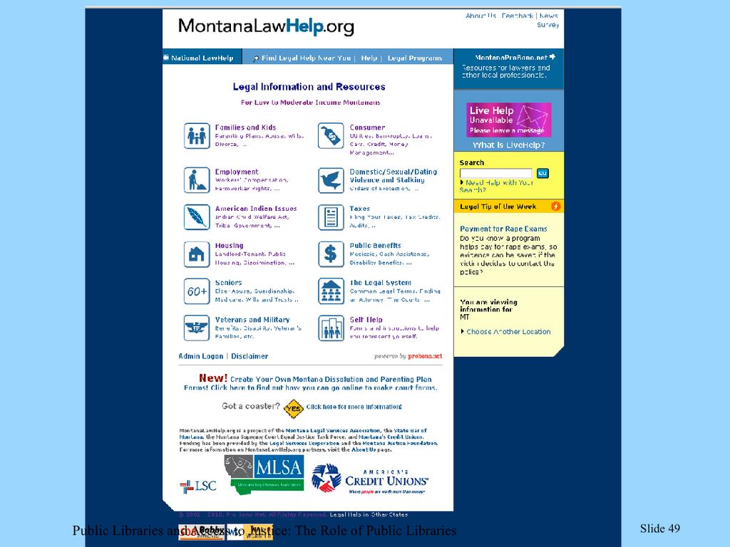 Here is an example of a statewide legal aid website, MontanaLawHelp.org. Users are presented with topic-based browsing options and a search engine, among other tools.