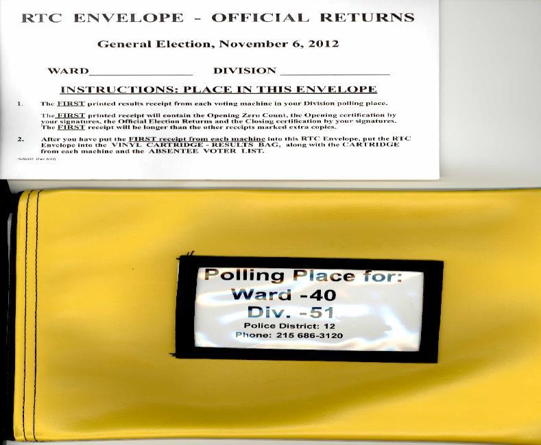 Vinyl Bag Given to Police Officer Contains: Cartridges from ALL voting machines (opened and unopened) Longest, signed voting machine tape from each