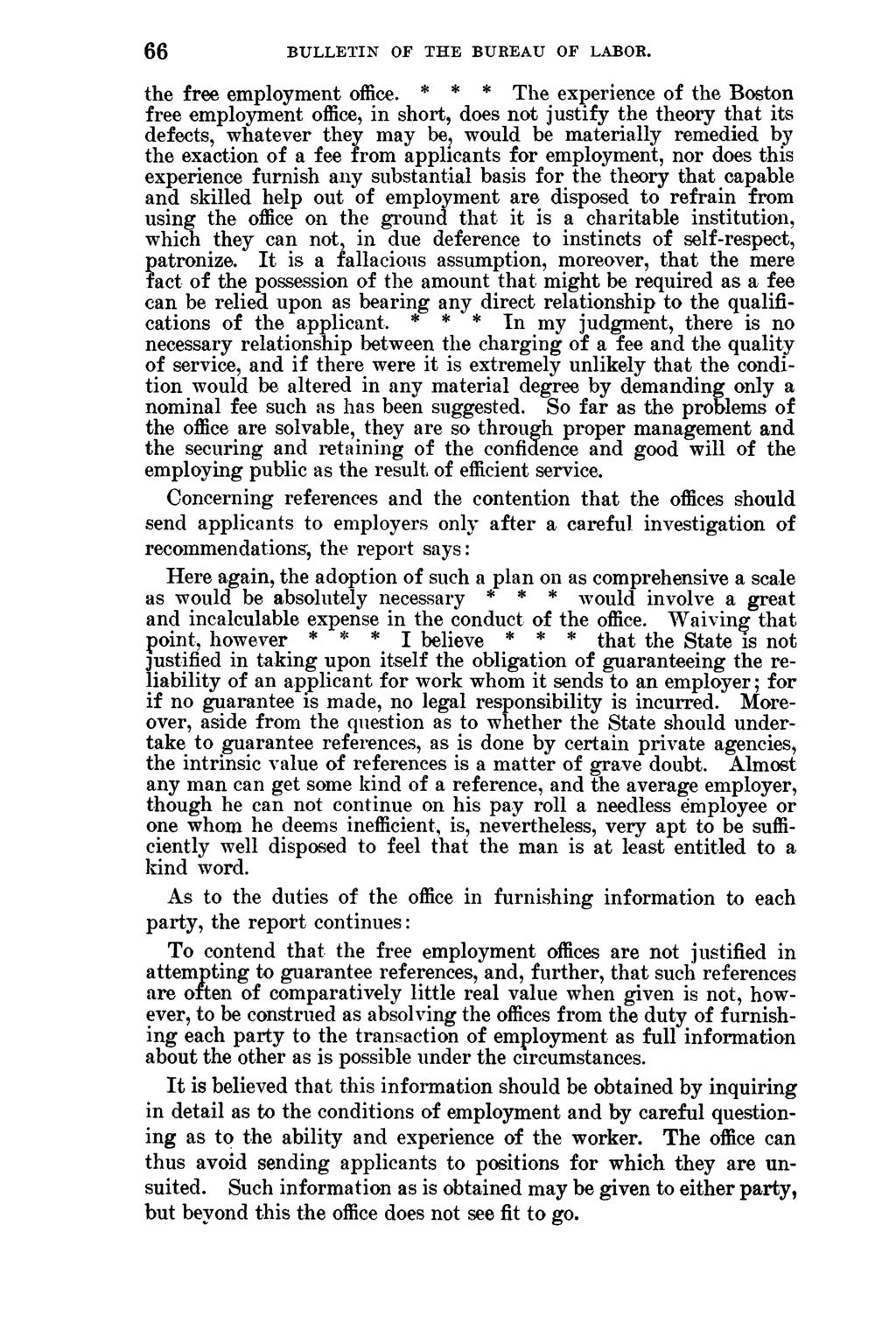 66 BULLETIN OF THE BUREAU OF LABOR. the free employment office.
