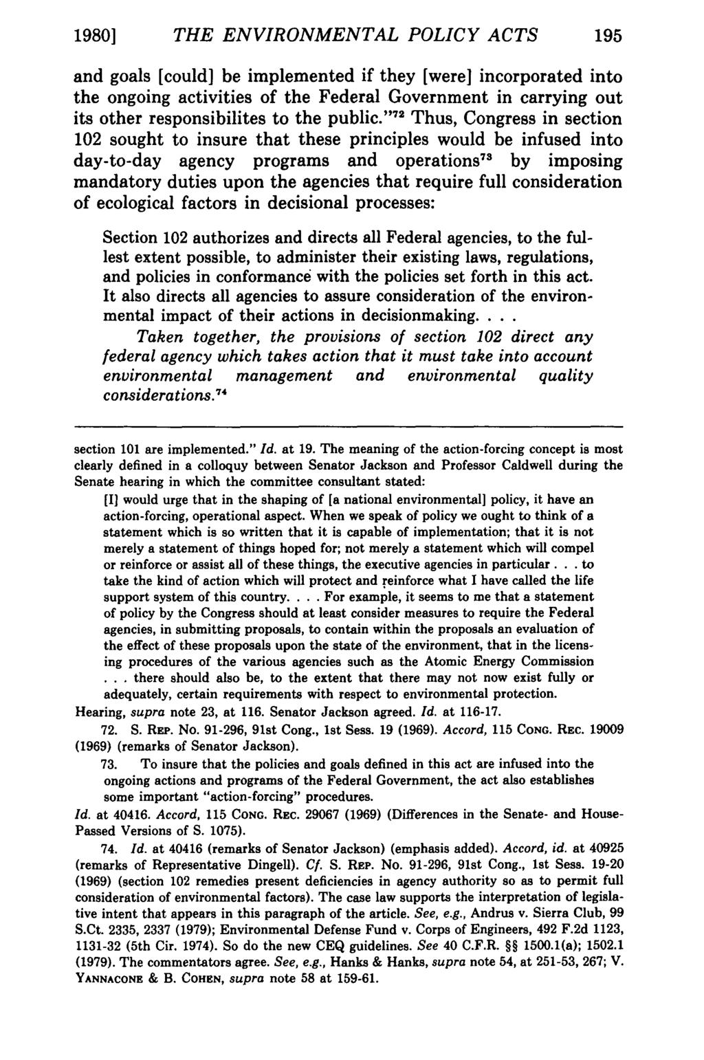 1980] THE ENVIRONMENT AL POLICY ACTS 195 and goals [could] be implemented if they [were] incorporated into the ongoing activities of the Federal Government in carrying out its other responsibilites