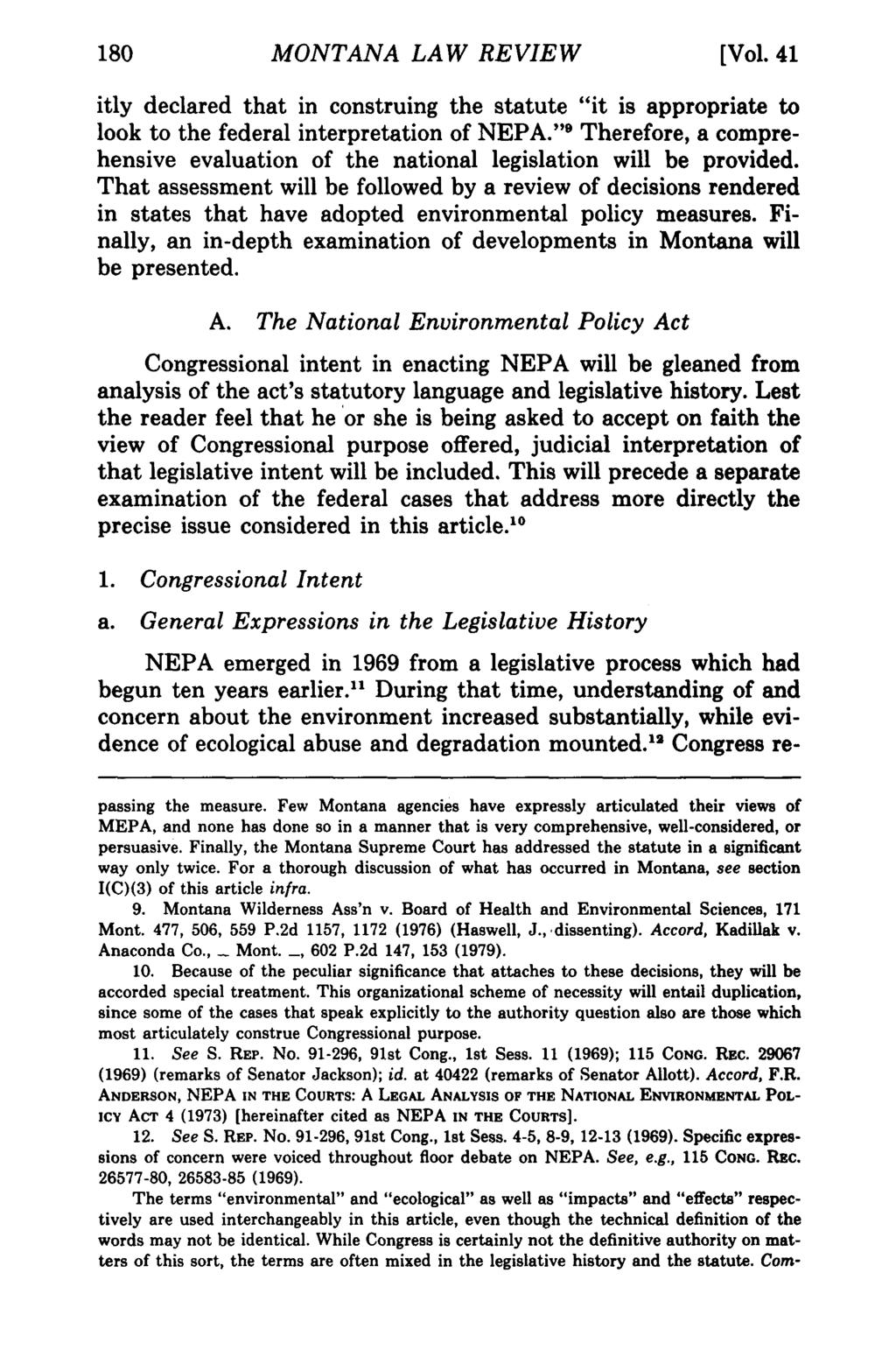 180 MONTANA LAW REVIEW [Vol. 41 itly declared that in construing the statute "it is appropriate to look to the federal interpretation of NEPA.