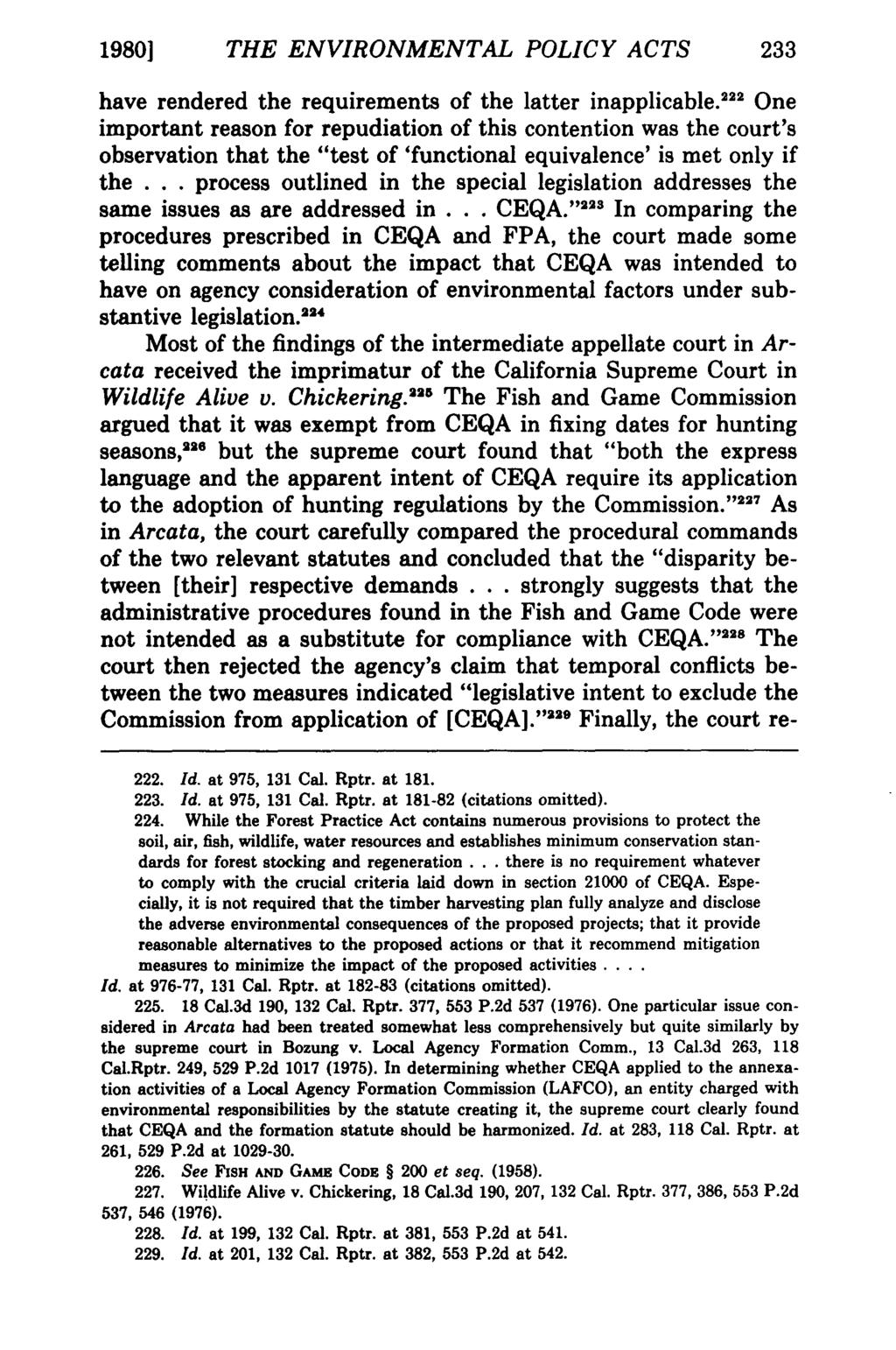 1980] THE ENVIRONMENT AL POLICY ACTS 233 have rendered the requirements of the latter inapplicable.