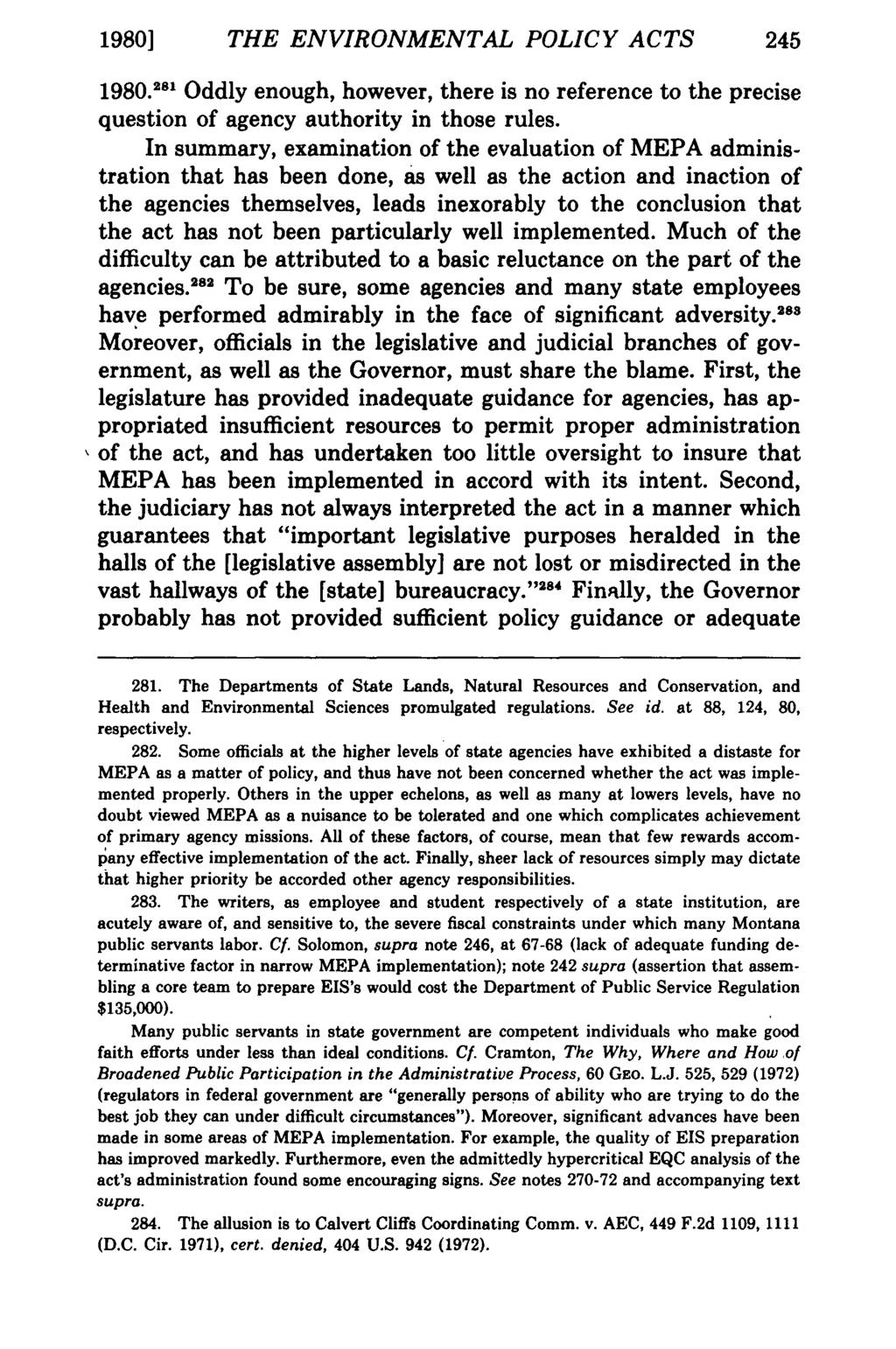 1980] THE ENVIRONMENT AL POLICY ACTS 245 1980. 281 Oddly enough, however, there is no reference to the precise question of agency authority in those rules.