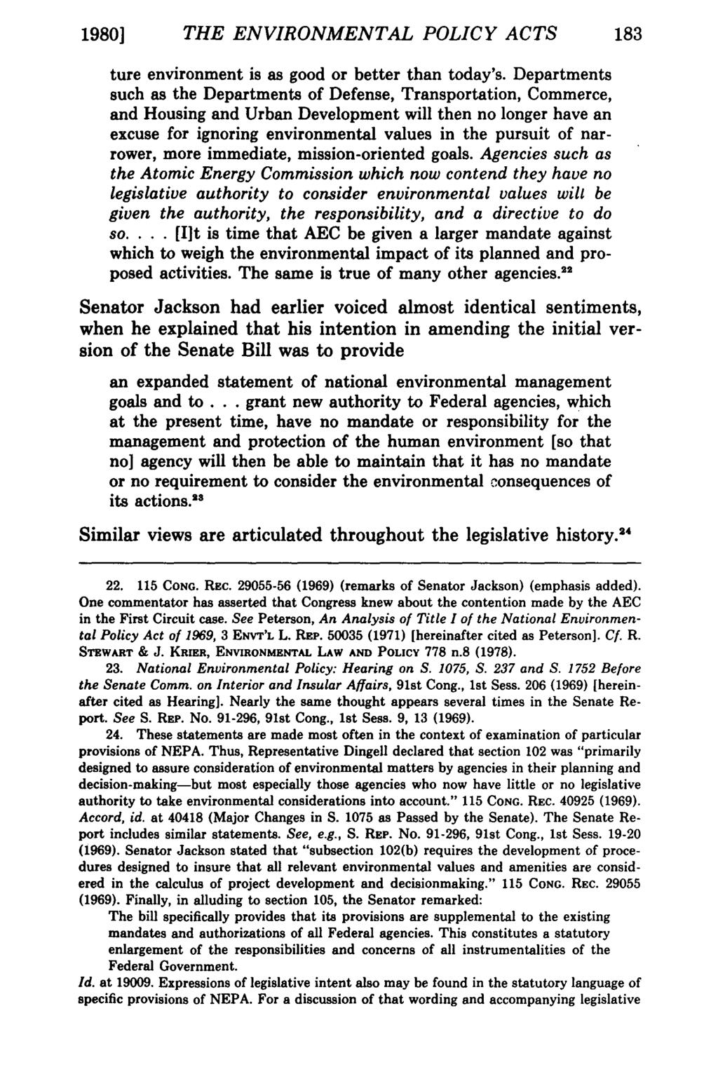 1980] THE ENVIRONMENTAL POLICY ACTS 183 ture environment is as good or better than today's.