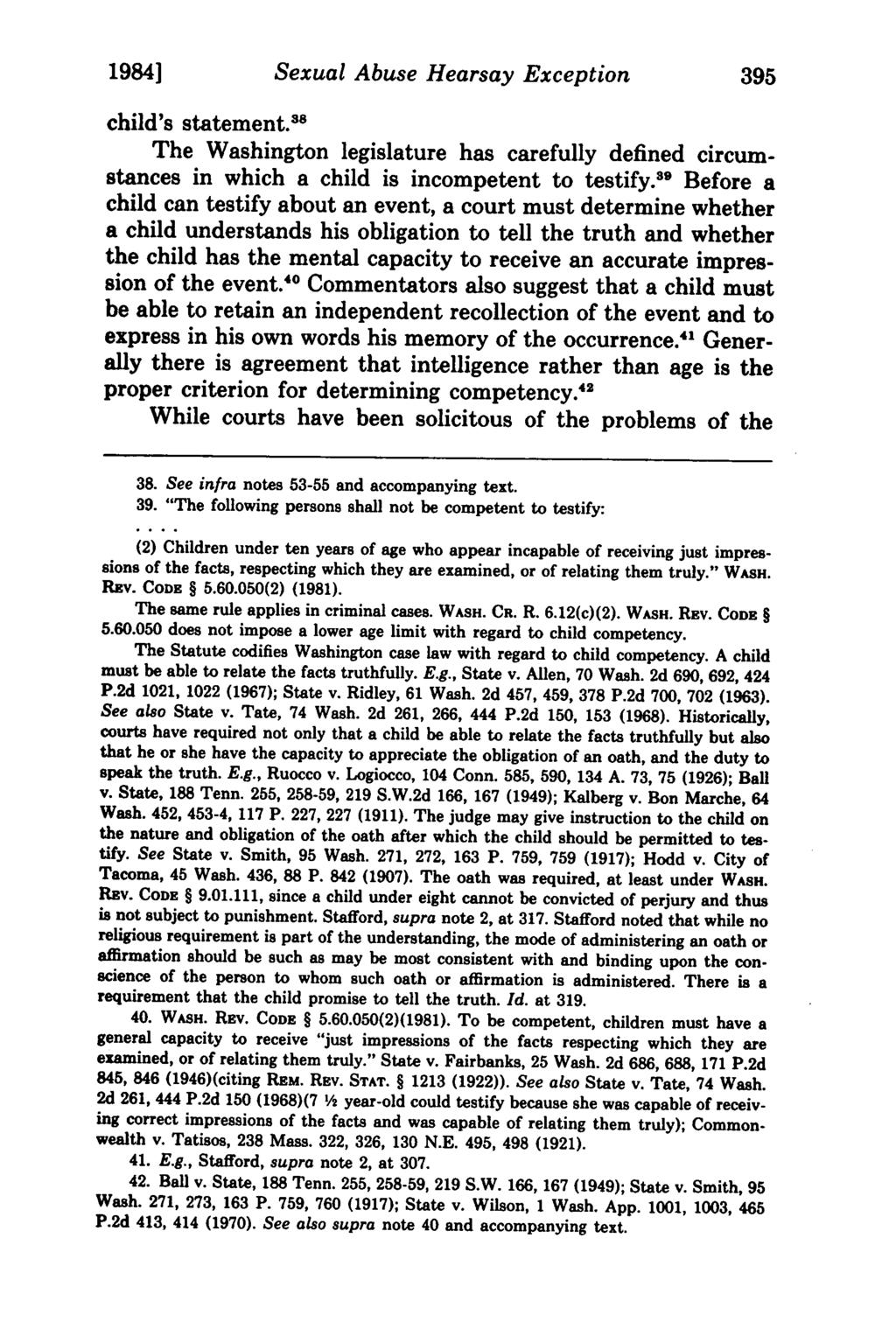 1984] Sexual Abuse Hearsay Exception 395 child's statement. 38 The Washington legislature has carefully defined circumstances in which a child is incompetent to testify.