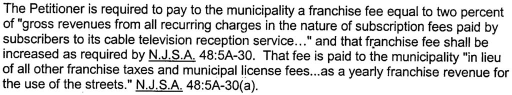 The Petitioner is required to pay to the municipality a franchise fee equal to two percent of "gross revenues from all recurring char~jes in the nature of subscription fees paid by subscribers to its