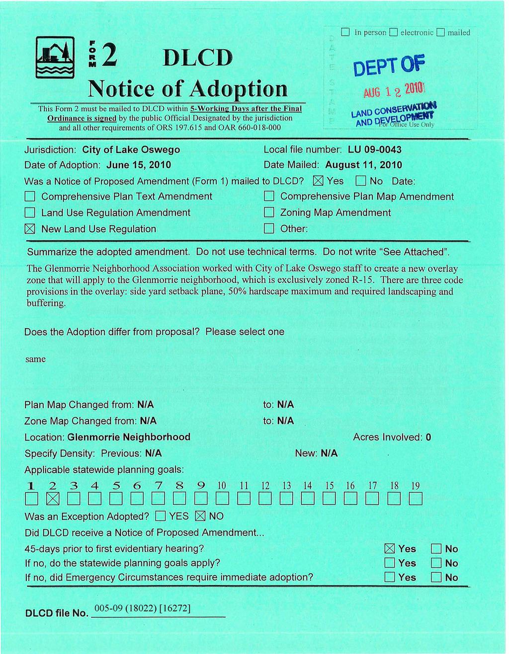 0 DLCD Notice of Adoption In person electronic mailed d e p t o p MJ6 1 2, im\ This Form 2 must be mailed to D L C D within S-Working Days after the Final Ordinance is signed by the public Official