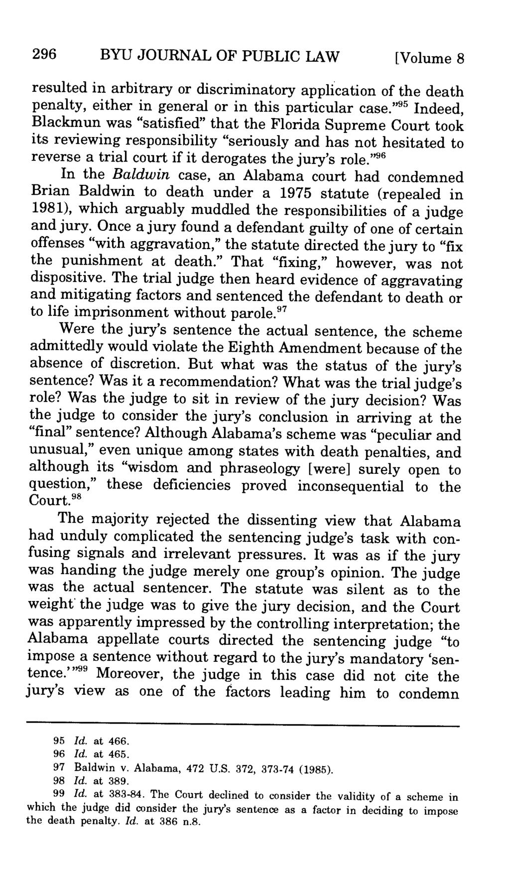 296 BYU JOURNAL OF PUBLIC LAW [Volume 8 resulted in arbitrary or discriminatory application of the death penalty, either in general or in this particular case.