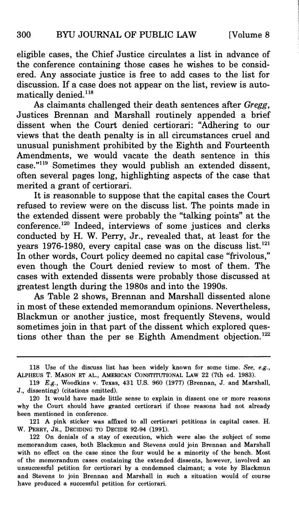 300 BYU JOURNAL OF PUBLIC LAW [Volume 8 eligible cases, the Chief Justice circulates a list in advance of the conference containing those cases he wishes to be considered.