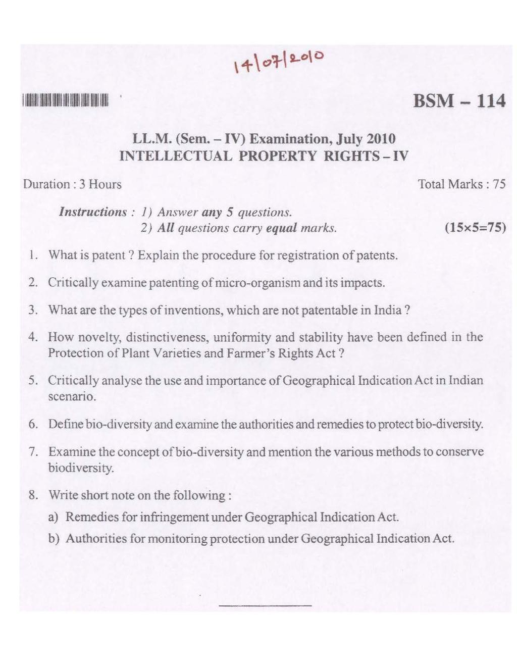 III~~IIIIII IIMIIIIIIIIII~ 11111111 I LL.M. (Sem.- IV) Examination, July 2010 INTELLECTUAL PROPERTY RIGHTS- IV BSM -114 Duration: 3 Hours Instructions : 1) Answer any 5 questions.
