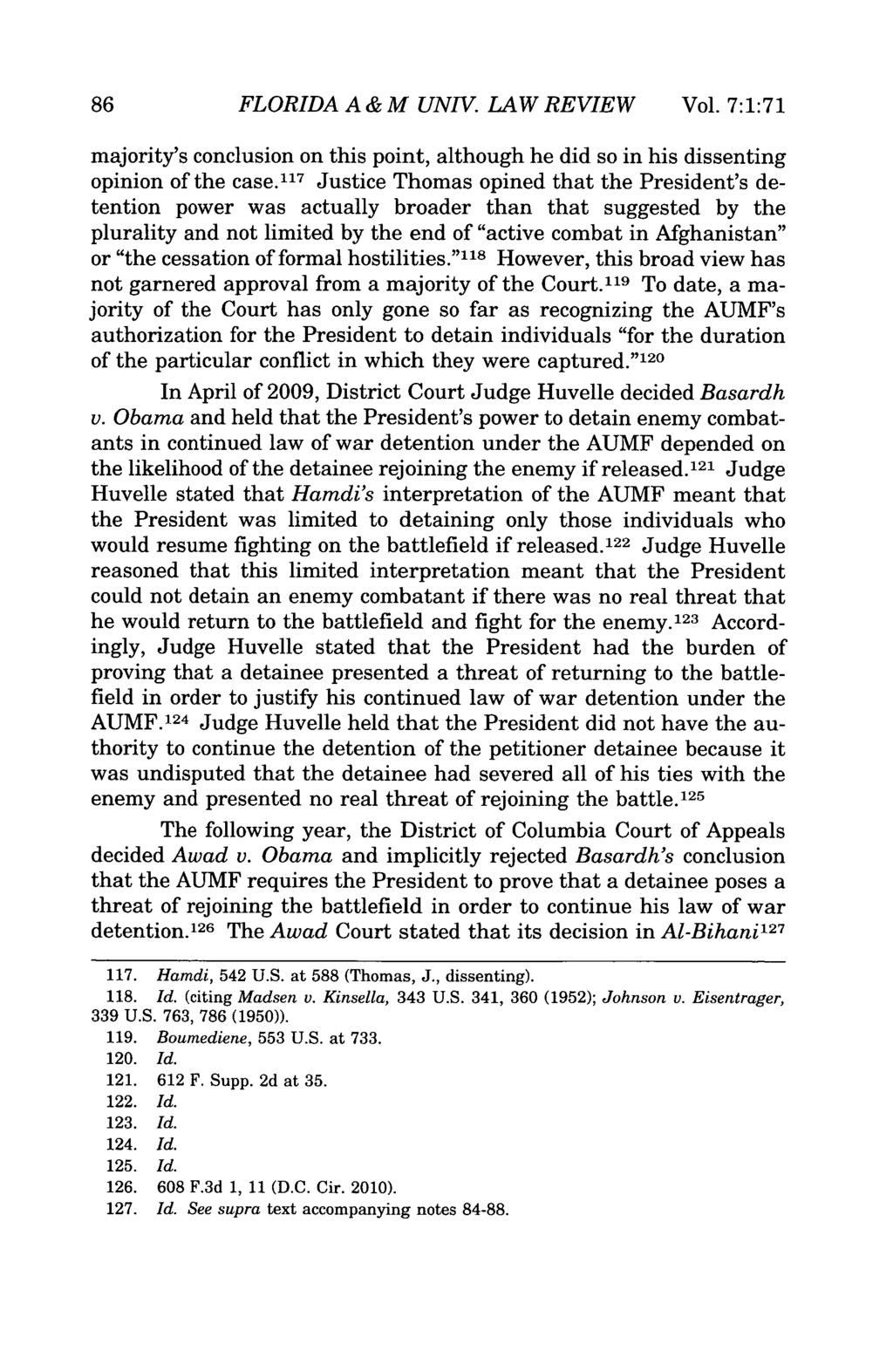 86 FLORIDA A & M UNIV. LAW REVIEW Vol. 7:1:71 majority's conclusion on this point, although he did so in his dissenting opinion of the case.