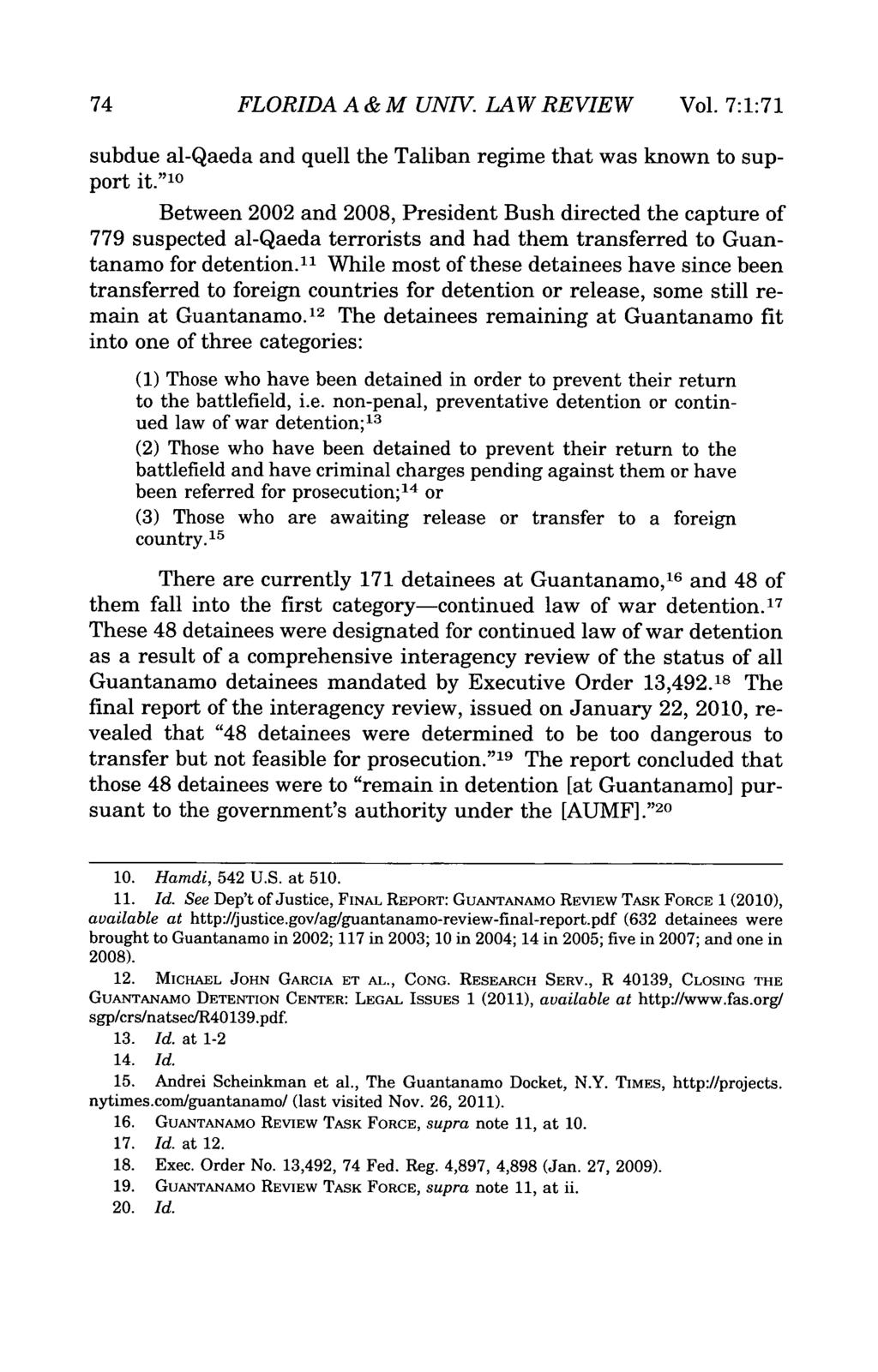 74 FLORIDA A & M UNIV. LAW REVIEW Vol. 7:1:71 subdue al-qaeda and quell the Taliban regime that was known to support it.