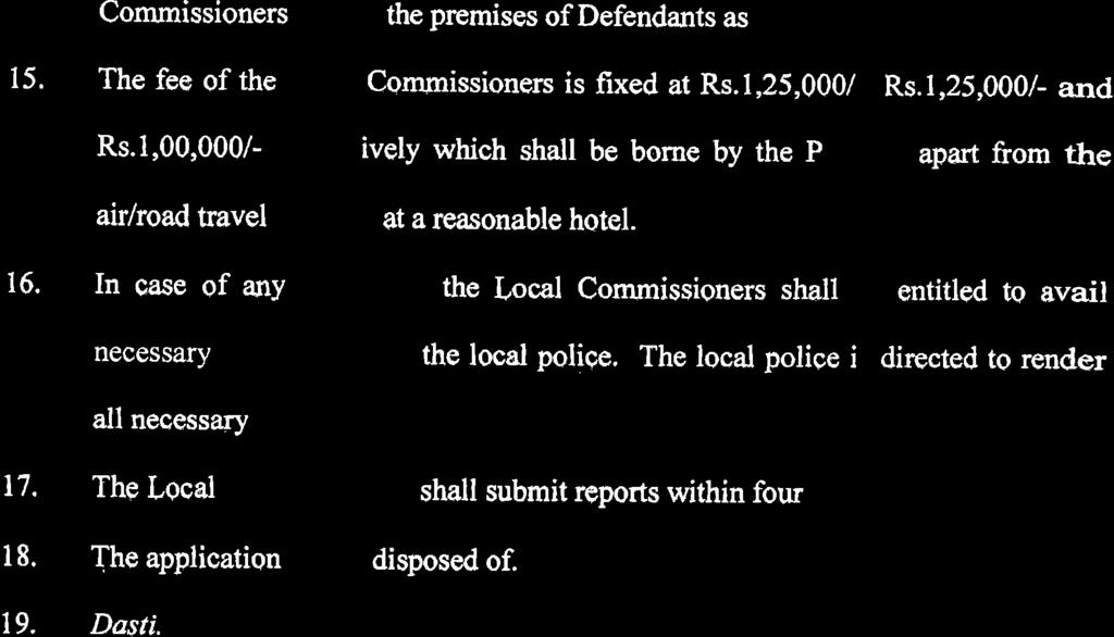 Cornrnissioners the premises of Defendants as 15. The fee of the Commissioners is fixed at Rs.1,25,000/ Rs.1,25,000/- and Rs.