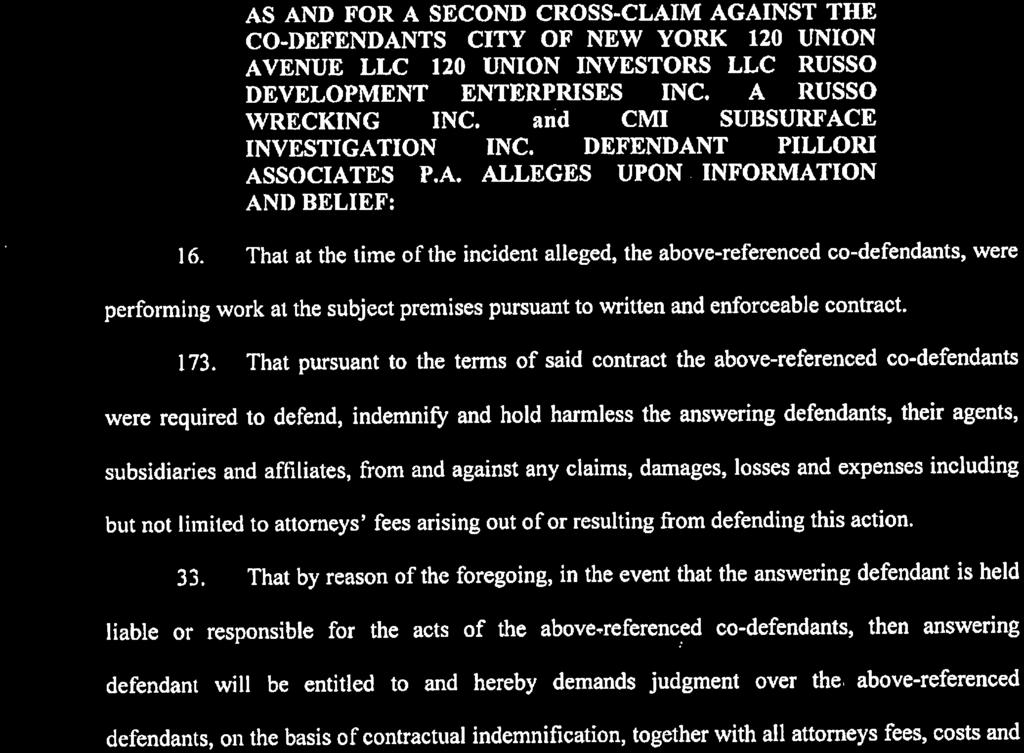 AS AND FOR A SECOND CROSS-CLAIM AGAINST THE CO-DEFENDANTS CITY OF NEW YORK 120 UNION AVENUE LLC 120 UNION INVESTORS LLC RUSSO DEVELOPMENT ENTERPRISES INC. A RUSSO WRECKING INC.