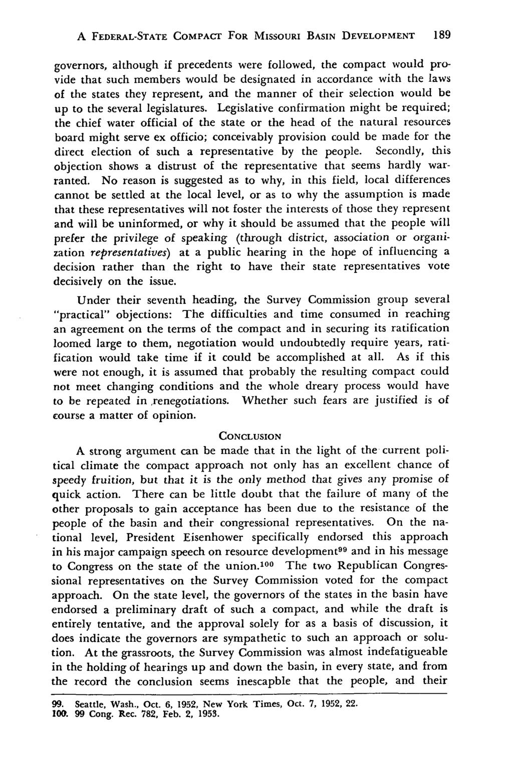 A FEDERAL-STATE COMPACT FOR MISSOURI BASIN DEVELOPMENT 189 governors, although if precedents were followed, the compact would provide that such members would be designated in accordance with the laws